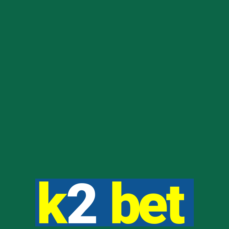 k2 bet